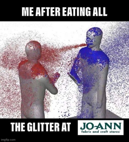 DONT EAT GLITTER | image tagged in glitter | made w/ Imgflip meme maker