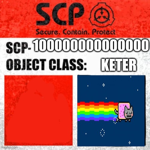 SCP Label Template: Keter | 100000000000000; KETER | image tagged in scp label template keter | made w/ Imgflip meme maker