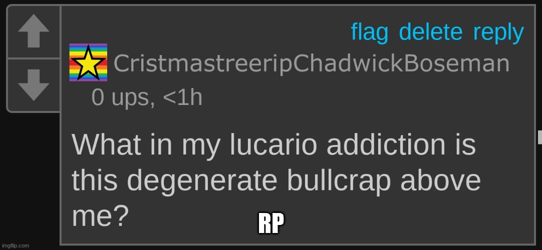 what in my lucario addiction is this degenerate crap above me? | RP | image tagged in what in my lucario addiction is this degenerate crap above me | made w/ Imgflip meme maker