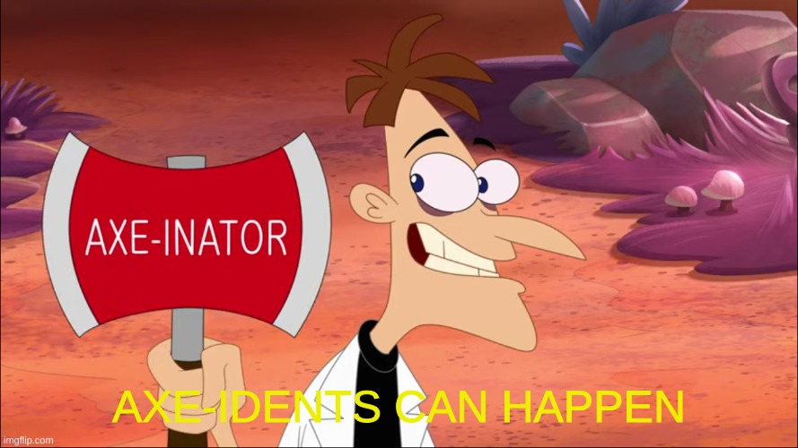 axe-idents can happen Blank Meme Template