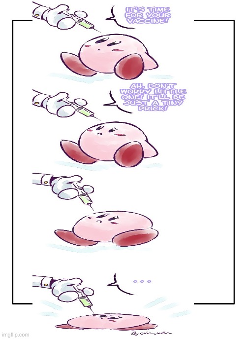 kirbys vaccine | image tagged in kirby,flat kirby,vaccine,pintrest | made w/ Imgflip meme maker