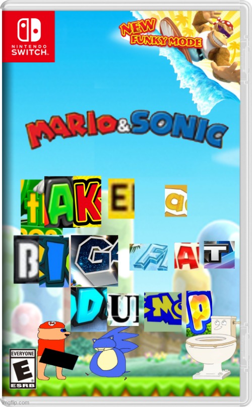 behold, my masterpiece! (this took a while to get all the letters from different images) | image tagged in fake switch games,mario,sonic | made w/ Imgflip meme maker