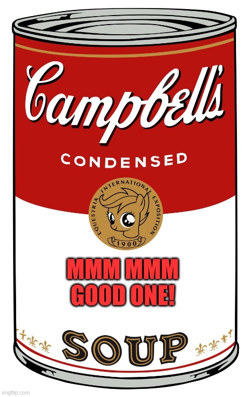 blank Campbell's soup can | MMM MMM GOOD ONE! | image tagged in blank campbell's soup can | made w/ Imgflip meme maker