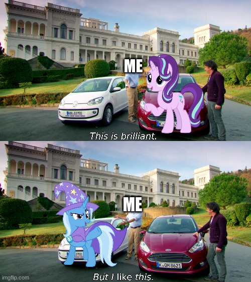 Trixie > Starlight |  ME; ME | image tagged in trixie,starlight glimmer,mlp,simp | made w/ Imgflip meme maker