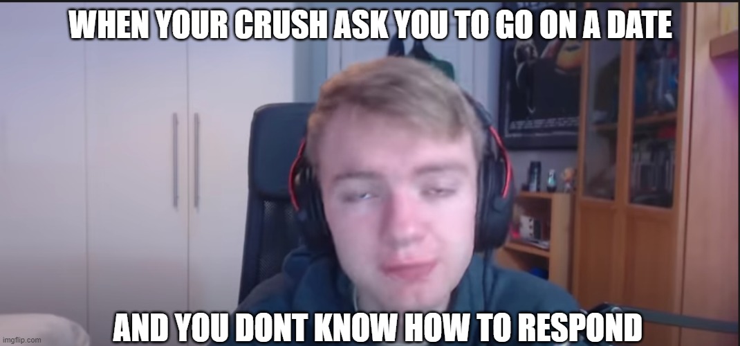 Tommy Innit | WHEN YOUR CRUSH ASK YOU TO GO ON A DATE; AND YOU DONT KNOW HOW TO RESPOND | image tagged in akward | made w/ Imgflip meme maker