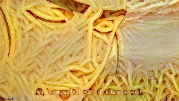 If you see it then you are a man of culture | image tagged in memes,spaghetti,ah i see you are a man of culture as well | made w/ Imgflip meme maker