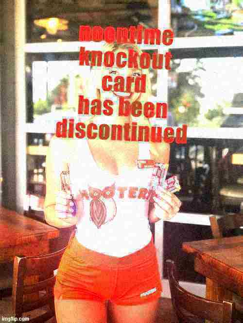 Hooters Girl noontime knockout card deep-fried Blank Meme Template