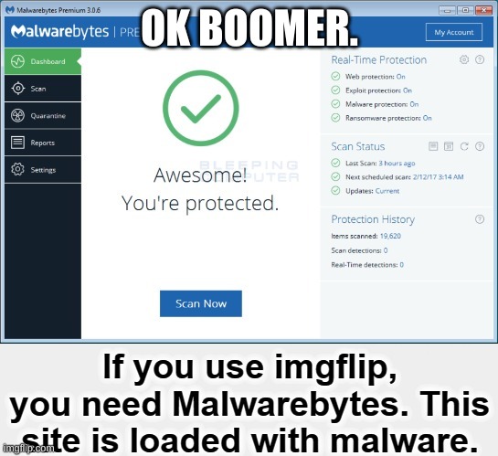 Malwarebytes | OK BOOMER. | image tagged in malwarebytes | made w/ Imgflip meme maker