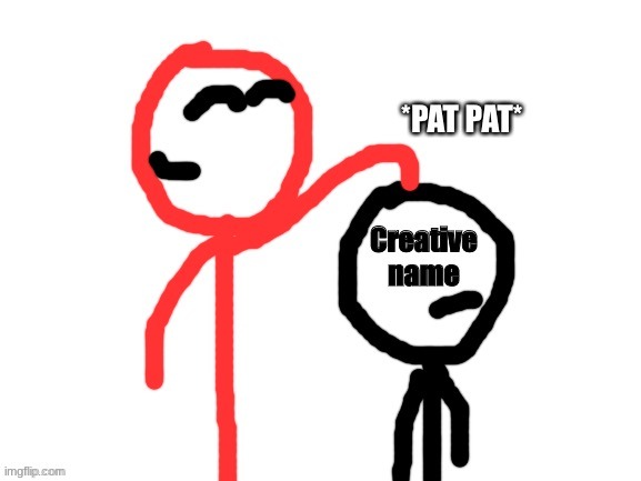 image tagged in stickdanny patting my head | made w/ Imgflip meme maker