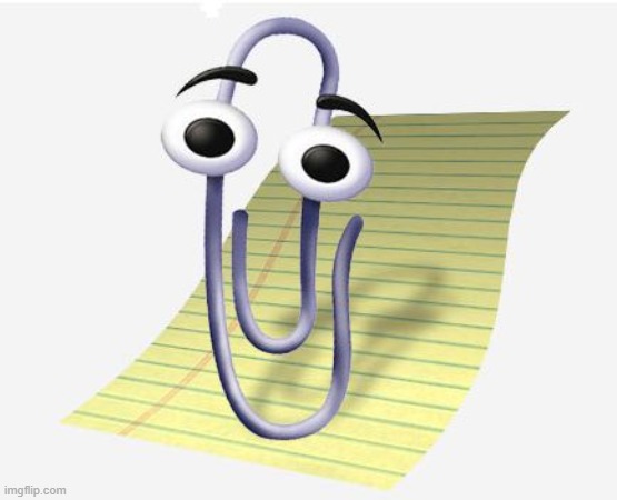 Microsoft Paperclip | image tagged in microsoft paperclip | made w/ Imgflip meme maker
