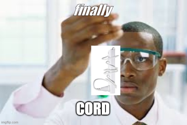 yesss | finally; CORD | image tagged in finally | made w/ Imgflip meme maker