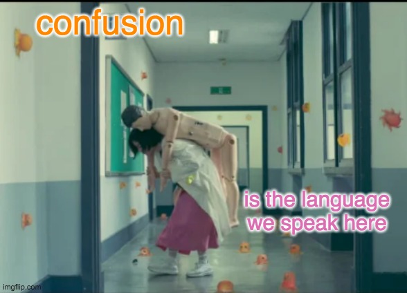 Do you understand what's happening? Me neither. | confusion is the language we speak here | image tagged in kdrama,middle school,weird,weird stuff,confusion | made w/ Imgflip meme maker