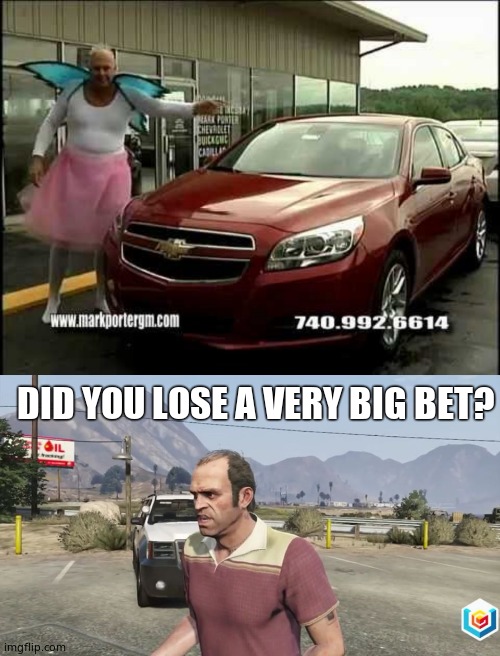 DID YOU LOSE A VERY BIG BET? | image tagged in trevor phillips wat | made w/ Imgflip meme maker