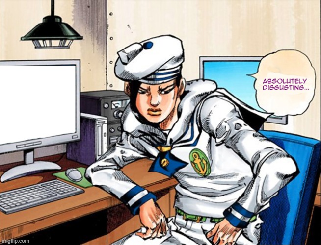 jojo absolutely disgusting | image tagged in jojo absolutely disgusting | made w/ Imgflip meme maker