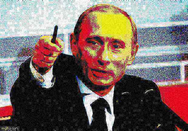 Good guy Putin deep-fried 2 Blank Meme Template