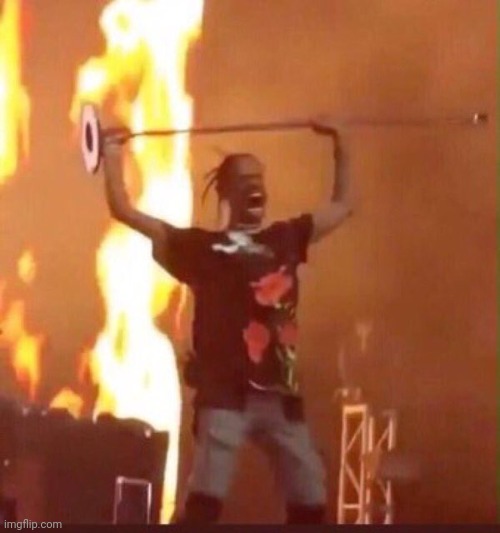 Travis Scott  | image tagged in travis scott | made w/ Imgflip meme maker