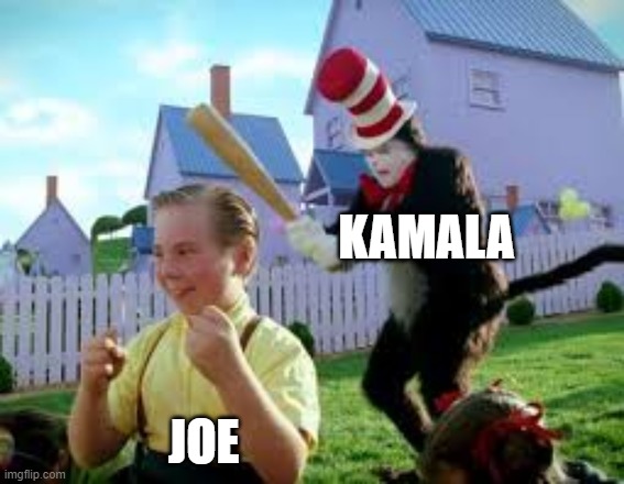 Cat In the Hat | KAMALA JOE | image tagged in cat in the hat | made w/ Imgflip meme maker