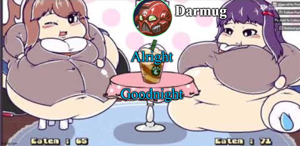 Alright; Goodnight | image tagged in darmug announcement template | made w/ Imgflip meme maker