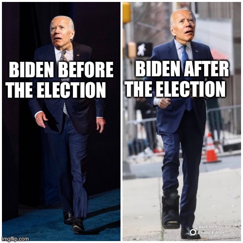 BIDEN BEFORE THE ELECTION BIDEN AFTER THE ELECTION | made w/ Imgflip meme maker