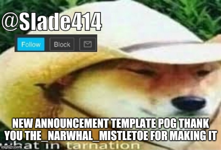 THANK YOU MUCH | NEW ANNOUNCEMENT TEMPLATE POG THANK YOU THE_NARWHAL_MISTLETOE FOR MAKING IT | image tagged in slade414 announcement template 3 0 | made w/ Imgflip meme maker