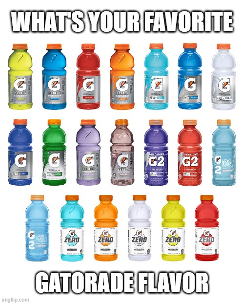 WHAT'S YOUR FAVORITE; GATORADE FLAVOR | image tagged in memes,think tank question,gatorade flavor | made w/ Imgflip meme maker