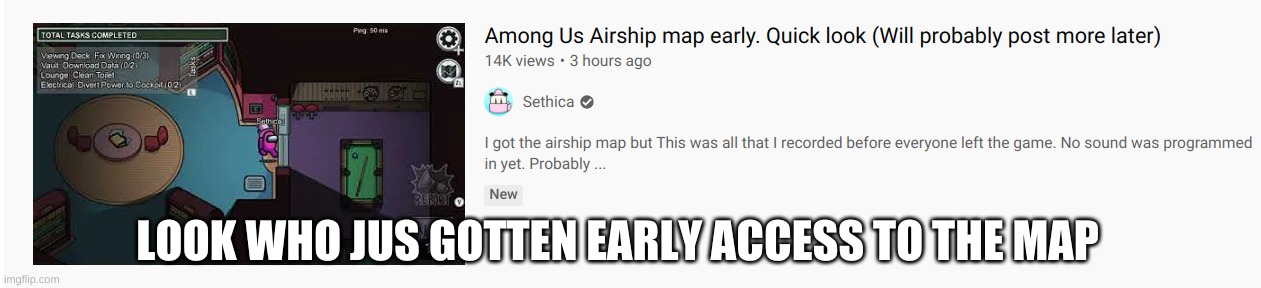 Yep | LOOK WHO JUS GOTTEN EARLY ACCESS TO THE MAP | image tagged in idk,sus,cyan_official | made w/ Imgflip meme maker