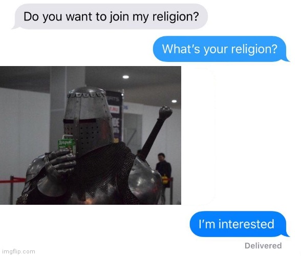 image tagged in crusader,crusades,religion | made w/ Imgflip meme maker