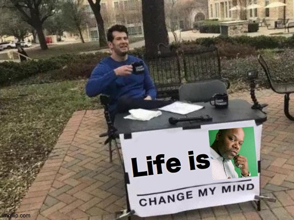 Straight From oakland | Life is | image tagged in too short,change mind,oakland,california,life,rap | made w/ Imgflip meme maker