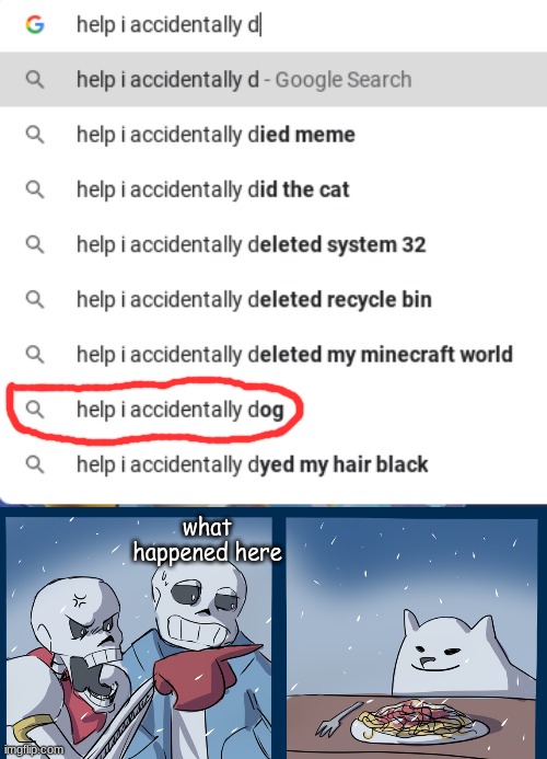 what | what happened here | image tagged in papyrus yelling at toby fox | made w/ Imgflip meme maker