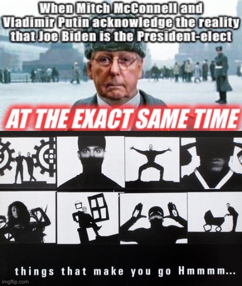 things that make you go hmmmm | image tagged in moscow mitch,things that make you go hmmm,election 2020,2020 elections,mitch mcconnell,vladimir putin | made w/ Imgflip meme maker