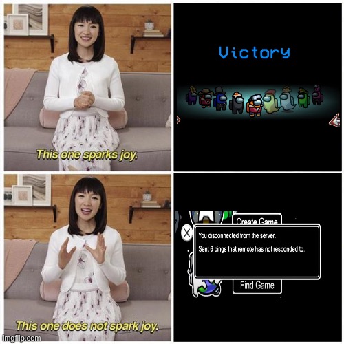 I hate when this happens | image tagged in marie kondo spark joy | made w/ Imgflip meme maker