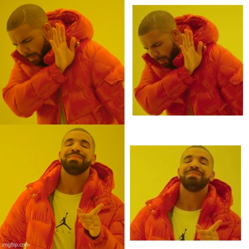 Drake Hotline Bling | image tagged in memes,drake hotline bling | made w/ Imgflip meme maker