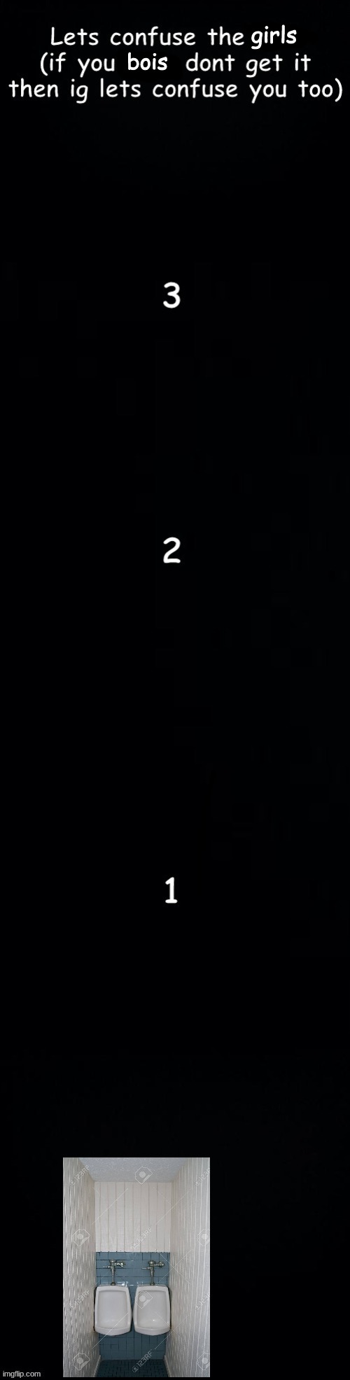 let's confuse the girls | image tagged in let's confuse the girls | made w/ Imgflip meme maker