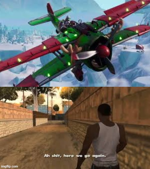 planes are coming to fortnite | image tagged in ah shit here we go again | made w/ Imgflip meme maker