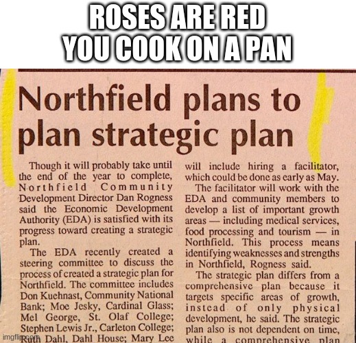 Roses are red | ROSES ARE RED
YOU COOK ON A PAN | image tagged in roses are red | made w/ Imgflip meme maker