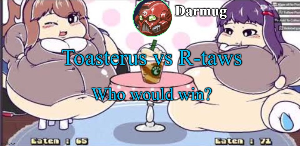 Toasterus vs R-taws; Who would win? | image tagged in darmug announcement template,oc | made w/ Imgflip meme maker