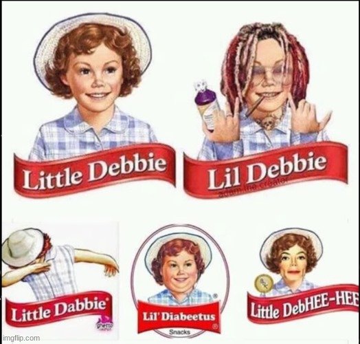 lil debbies | image tagged in lil debbies | made w/ Imgflip meme maker