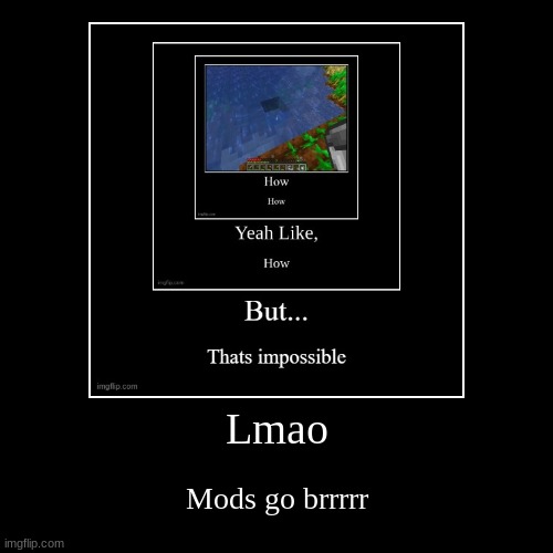 image tagged in funny,demotivationals | made w/ Imgflip demotivational maker