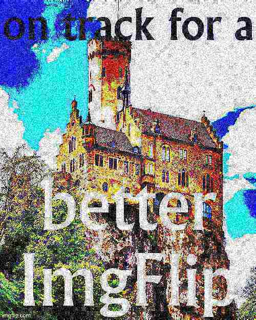 High Quality On track for a better ImgFlip deep-fried Blank Meme Template