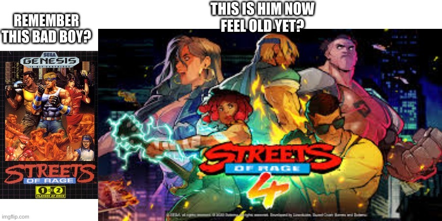 i remember when i first played SOR on my 360, good times | image tagged in streets of rage | made w/ Imgflip meme maker