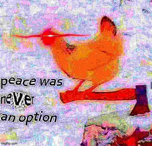 Unpeace chicken but it is deep fried | made w/ Imgflip meme maker