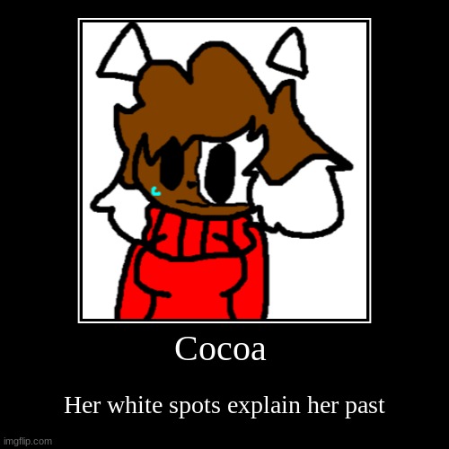 Literally, her backstory is pretty harsh | image tagged in funny,demotivationals | made w/ Imgflip demotivational maker