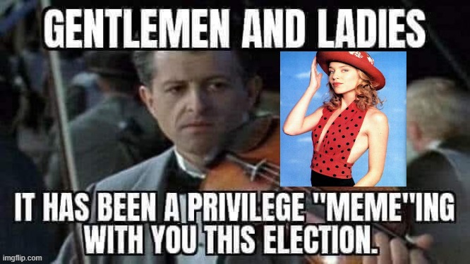 i tip my hat 2 u | image tagged in kamikaze memeing election 2020,memes about memeing,memes about memes,election 2020,2020 elections,election | made w/ Imgflip meme maker
