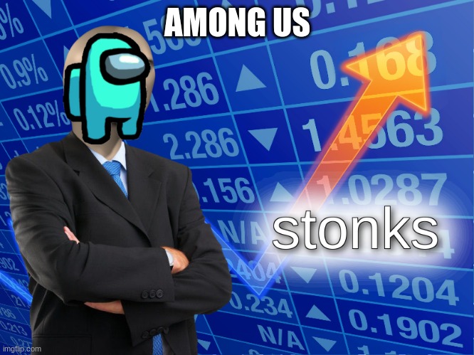 stonks | AMONG US | image tagged in stonks | made w/ Imgflip meme maker