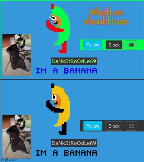 Which on should I use | made w/ Imgflip meme maker