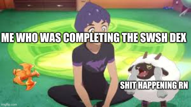 Wooloo | ME WHO WAS COMPLETING THE SWSH DEX; SHIT HAPPENING RN | image tagged in wooloo | made w/ Imgflip meme maker