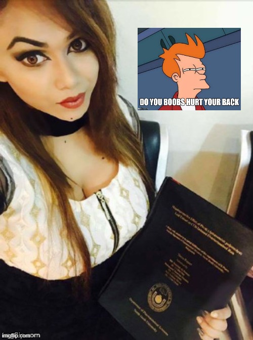 does your boobs hurt your back | image tagged in big boobs hurt back | made w/ Imgflip meme maker