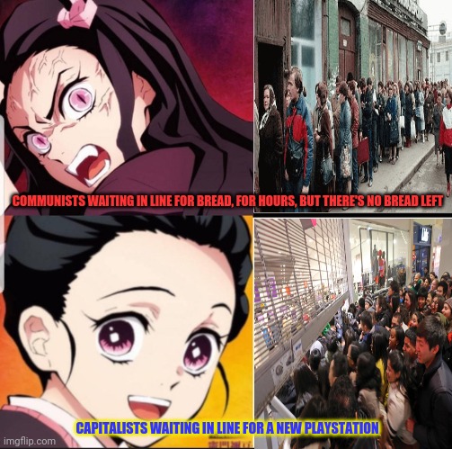 Capitalism vs communism |  COMMUNISTS WAITING IN LINE FOR BREAD, FOR HOURS, BUT THERE'S NO BREAD LEFT; CAPITALISTS WAITING IN LINE FOR A NEW PLAYSTATION | image tagged in anime girl,drake meme,communism and capitalism,waiting,lines | made w/ Imgflip meme maker