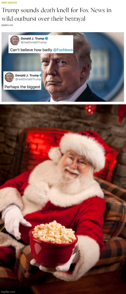 [Santa Kamikaze. brings holiday cheer and popcorn] | image tagged in trump fox news,santa popcorn,fox news,trump,donald trump,election 2020 | made w/ Imgflip meme maker