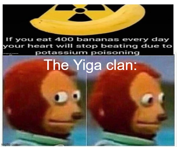 Well I won't be eating bananas for a while | The Yiga clan: | image tagged in memes,monkey puppet | made w/ Imgflip meme maker
